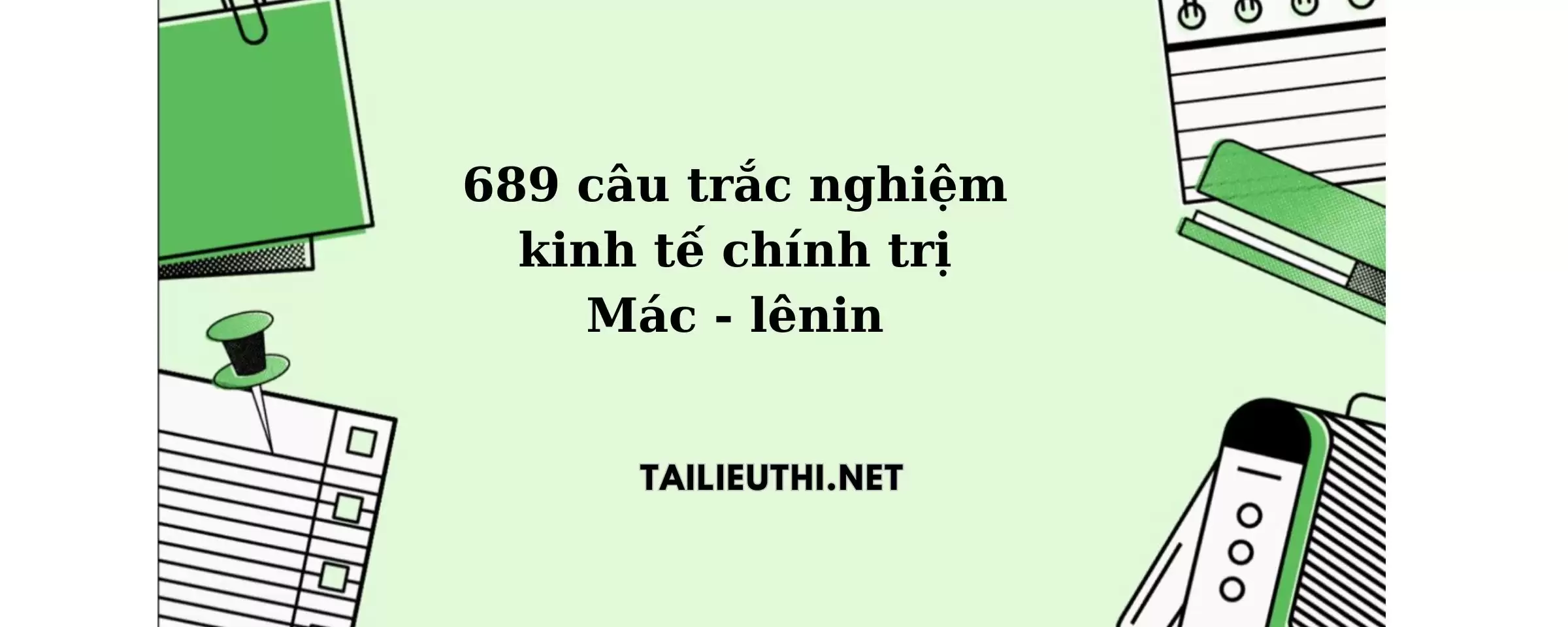 689 câu trắc nghiệm kinh tế chính trị