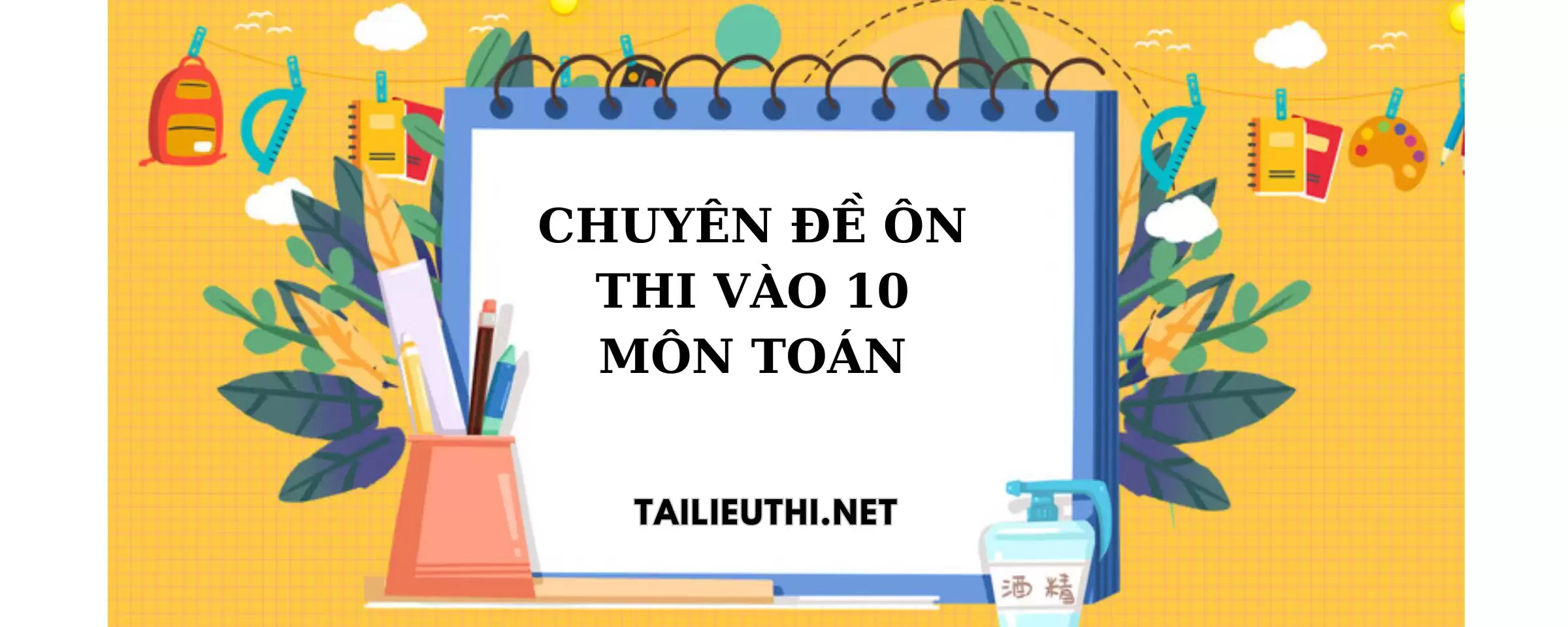 Chuyên đề ôn thi Toán vào 10