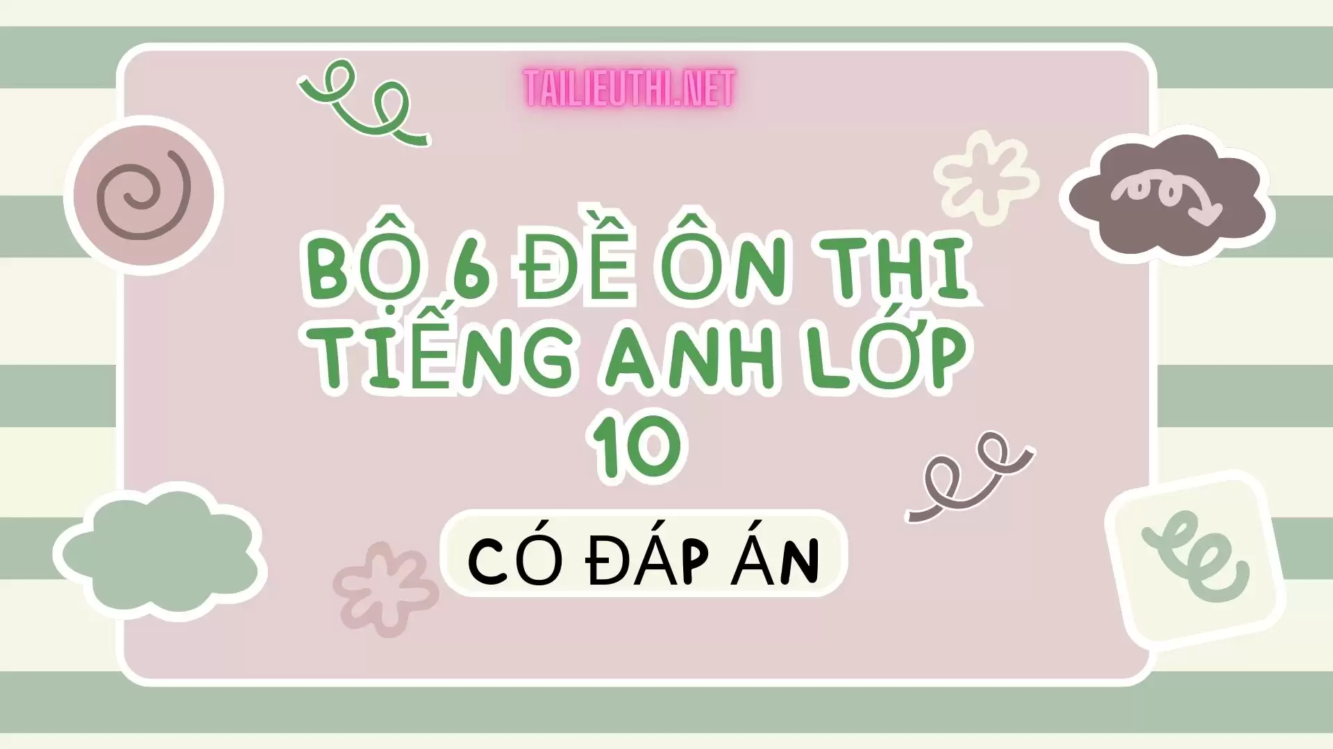 Đề cương ôn thi Tiếng Anh lớp 10