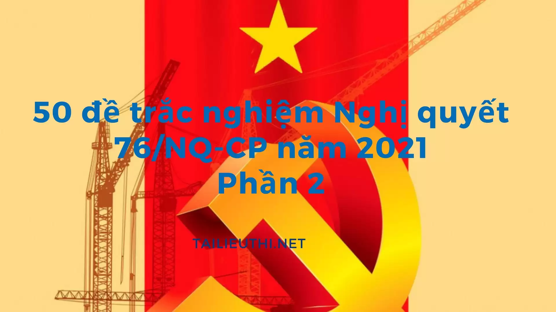 50 đề trắc nghiệm Nghị quyết 76/NQ-CP năm 2021 Phần 2