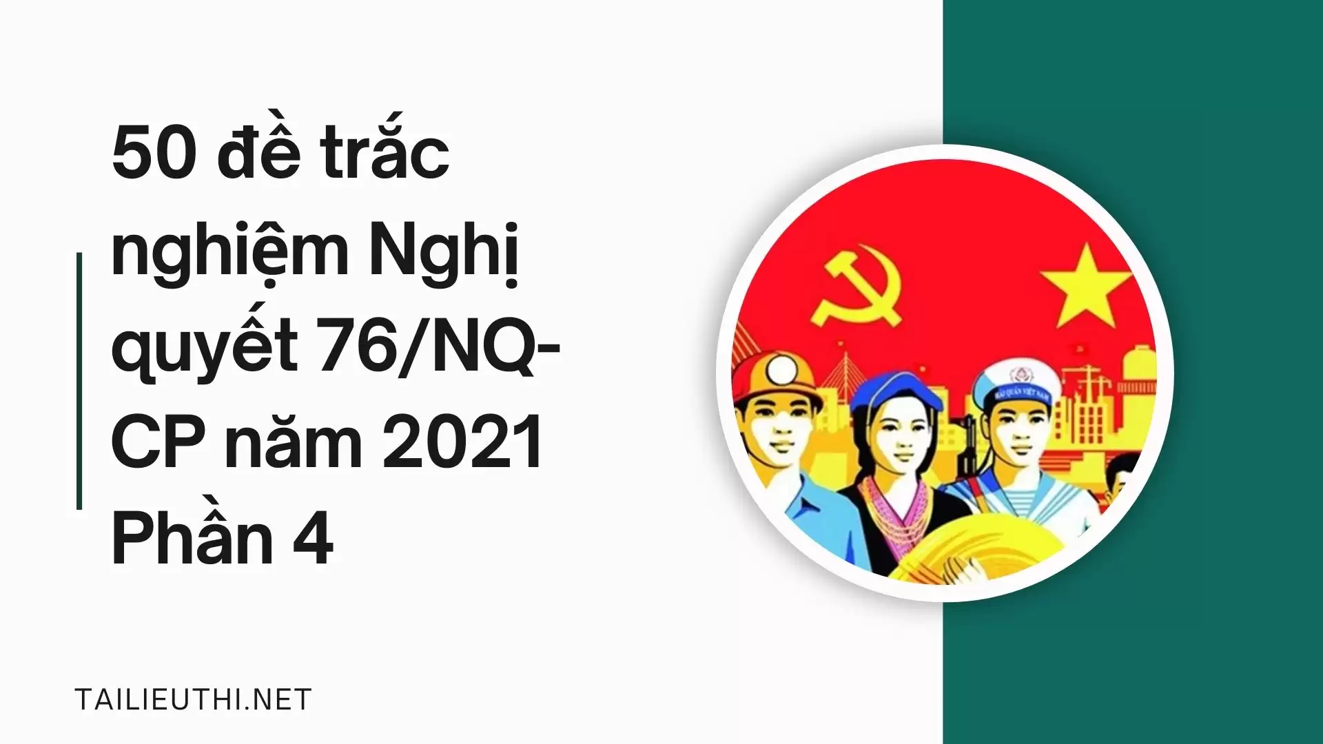 50 đề trắc nghiệm Nghị quyết 76/NQ-CP năm 2021 Phần 4