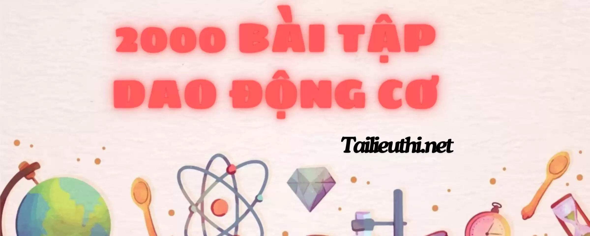 2000 bài tập dao động cơ có đáp án