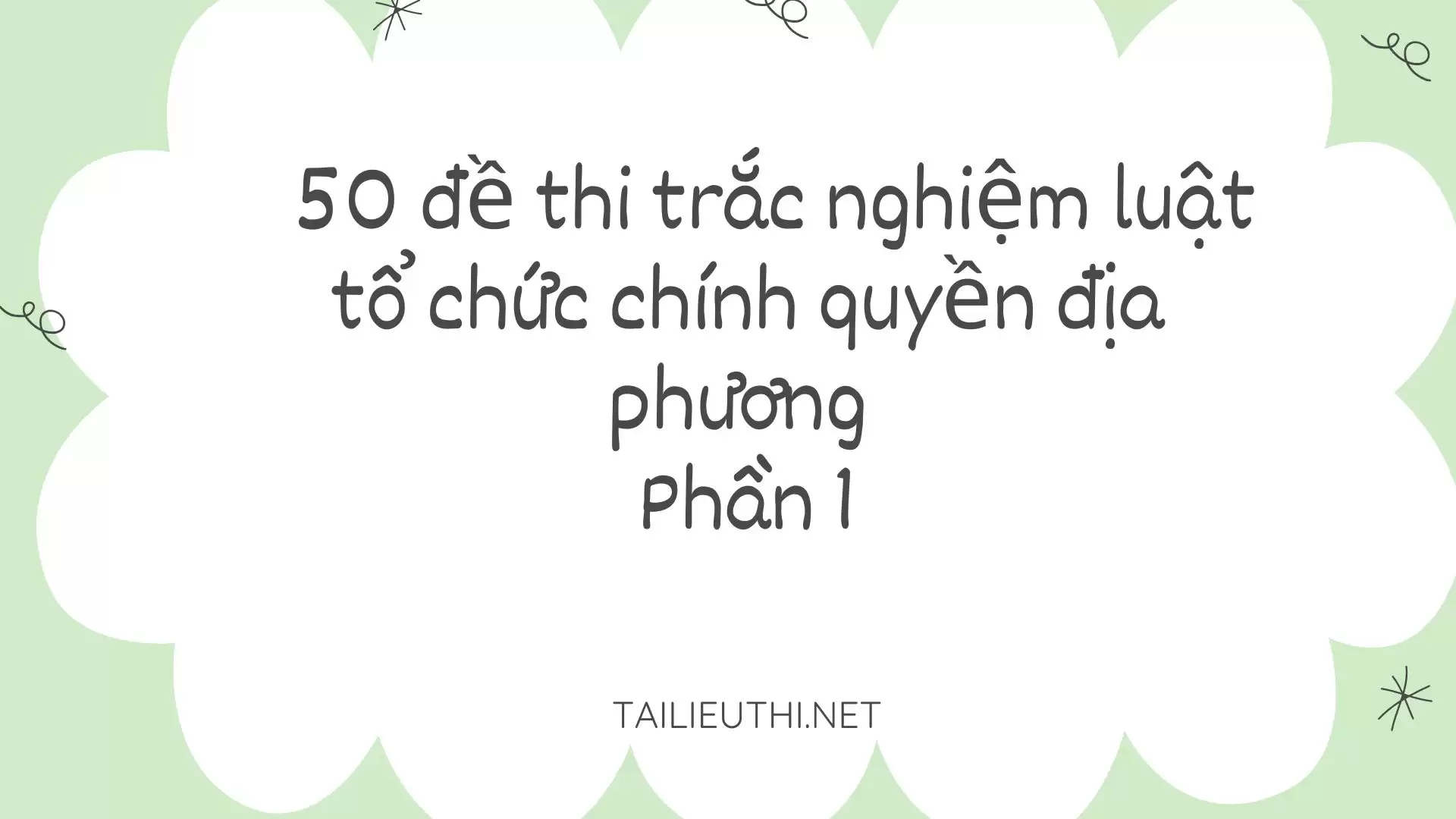 50 đề thi trắc nghiệm luật tổ chức chính quyền địa phương  Phần 1