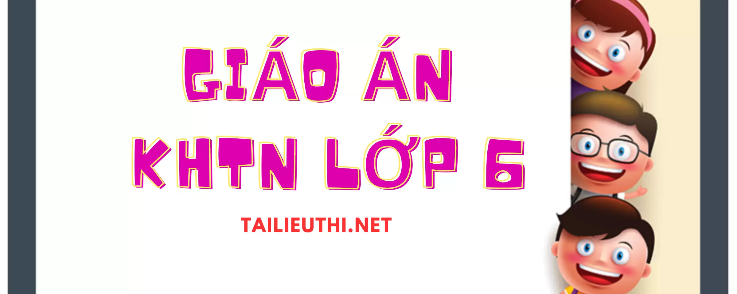 giáo án khtn 6 chân trời sáng tạo mới nhất