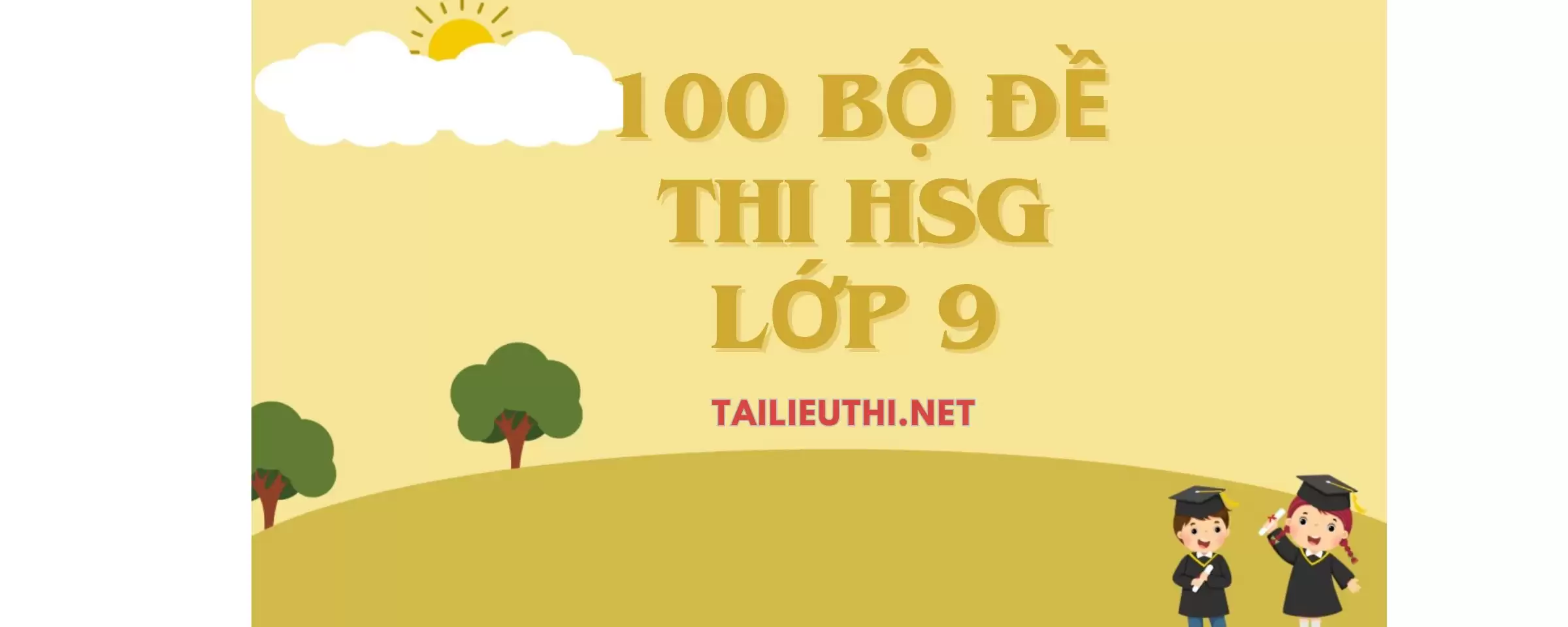 100 bộ đề ôn thi học sinh giỏi văn lớp 9