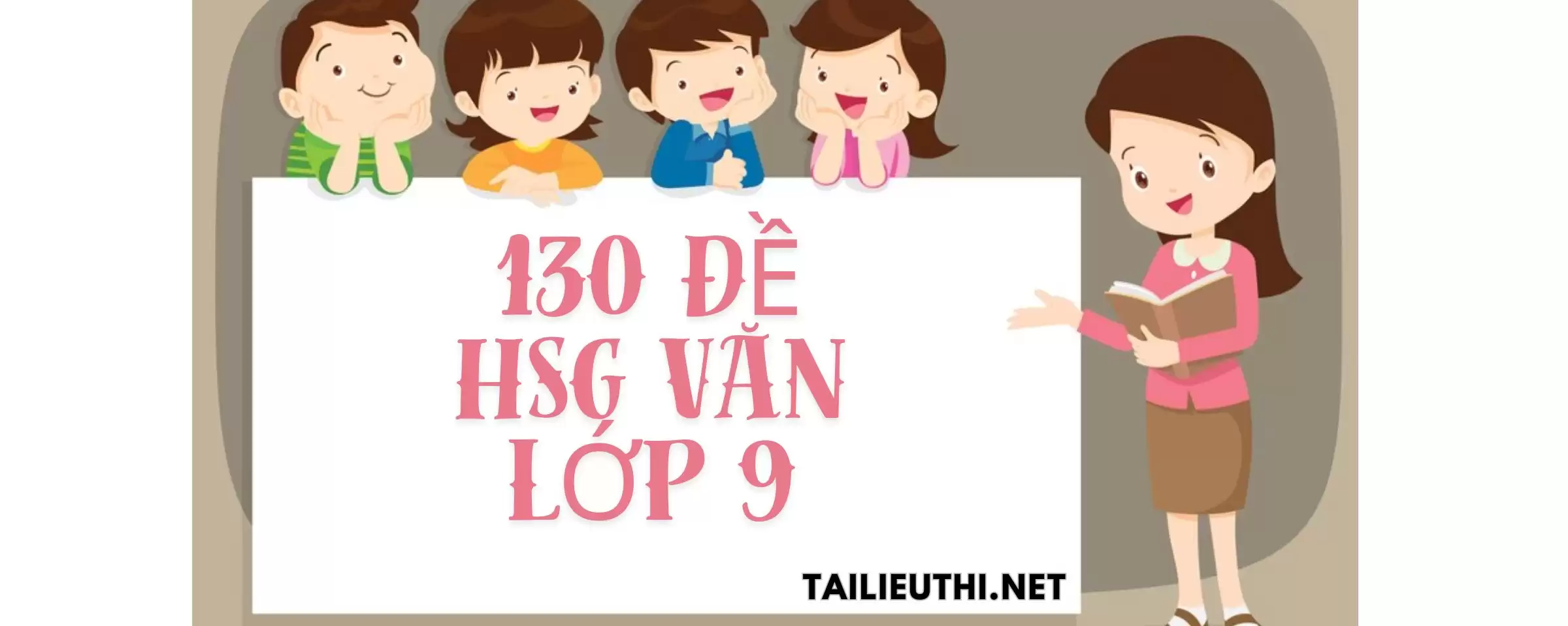 130 đề thi HSG văn lớp 9 phần nghị luận