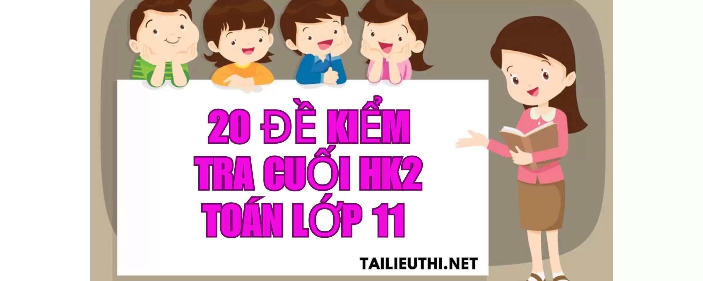 20 đề kiểm tra cuối HK2 toán lớp 11