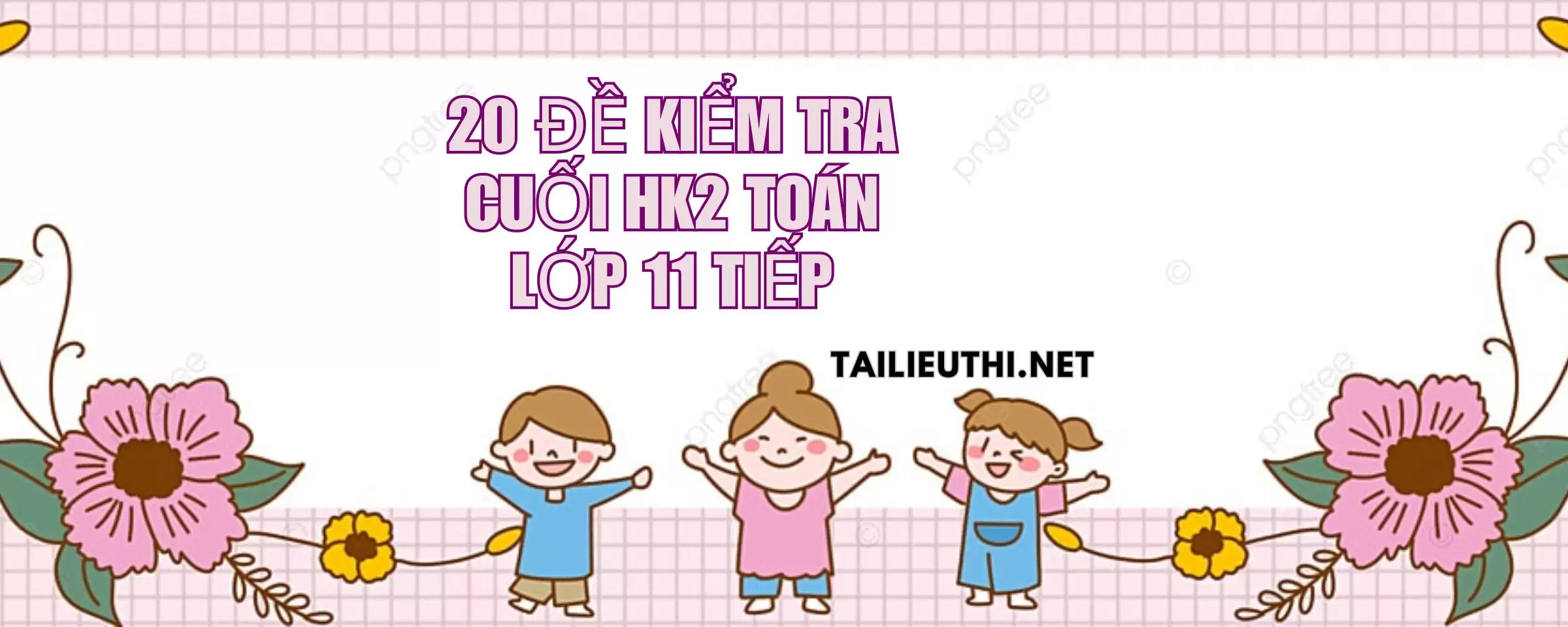 20 đề kiểm tra cuối hk2 môn toán lớp 11