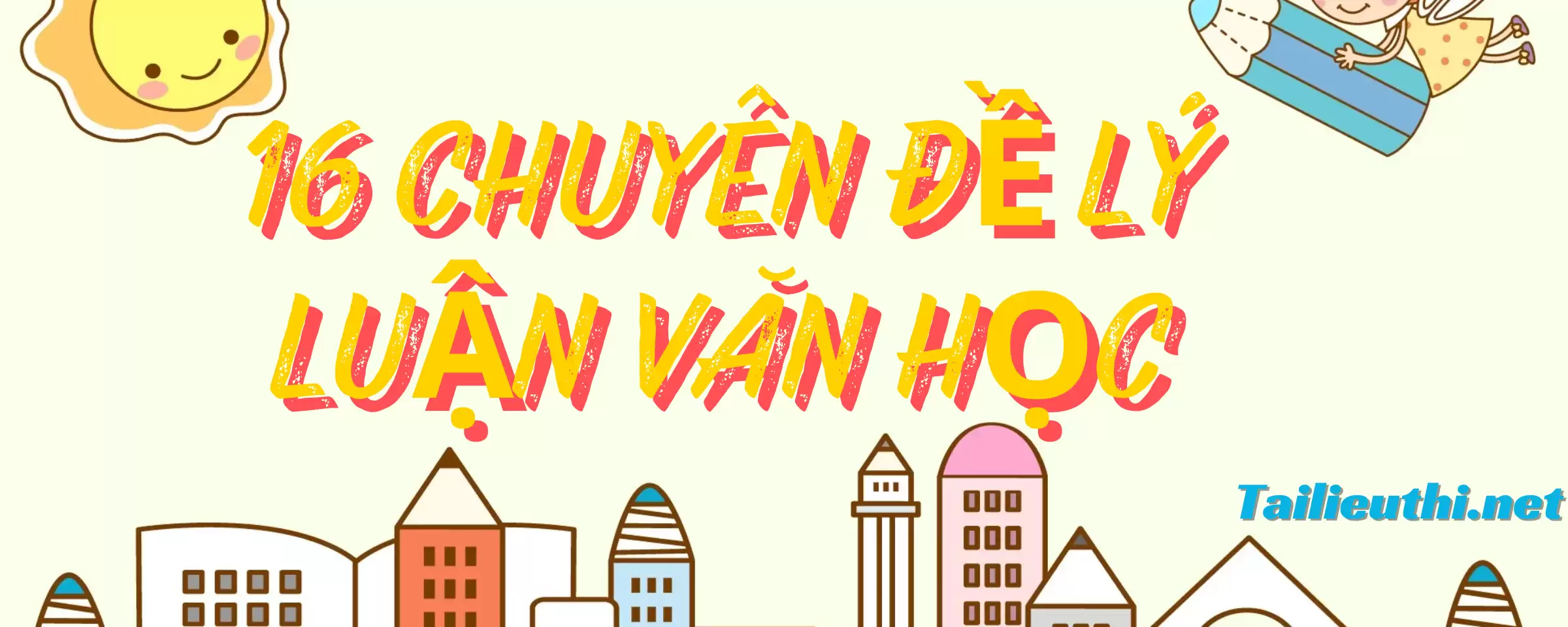 16 các chuyên đề lí luận văn học hay nhất