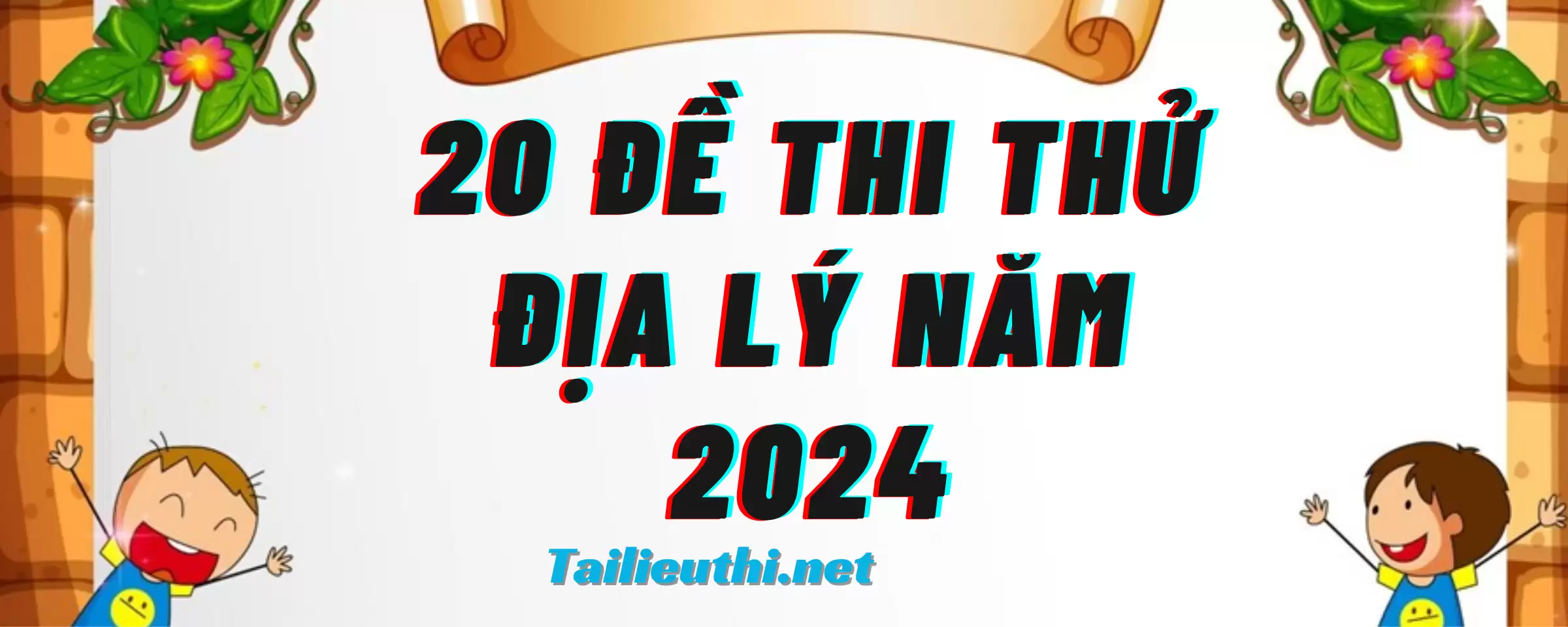 20 bộ đề thi thử địa lý năm 2024