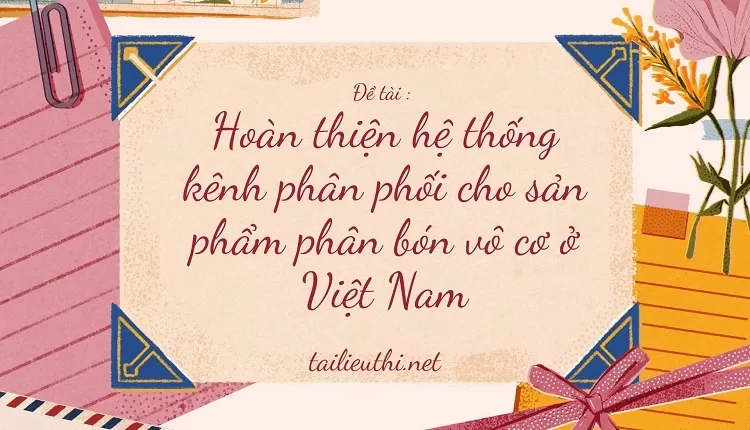 kênh phân phối cho sản phẩm phân bón vô cơ ở Việt Nam