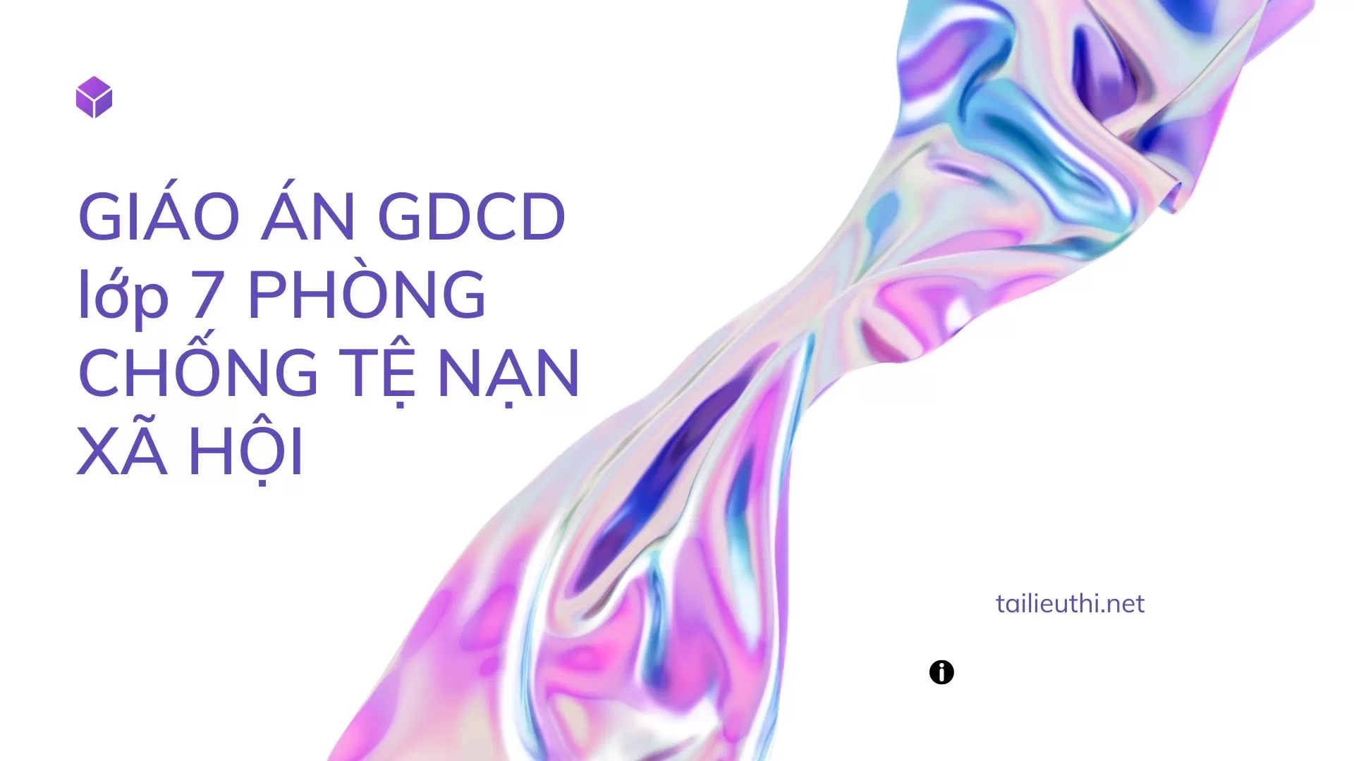 GIÁO ÁN GDCD lớp 7 PHÒNG CHỐNG TỆ NẠN XÃ HỘI