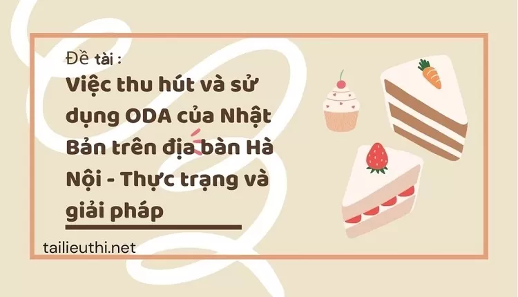 Việc thu hút và sử dụng ODA của Nhật Bản trên địa bàn Hà Nội