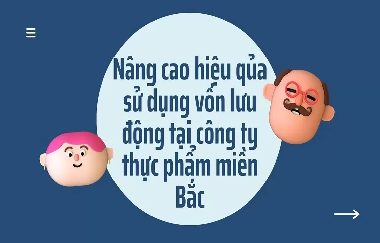 Nâng cao hiệu qủa sử dụng vốn lưu động tại công ty thực phẩm miền Bắc