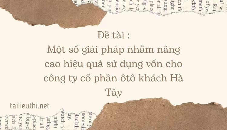 hiệu quả sử dụng vốn cho công ty cổ phần ôtô khách Hà Tây