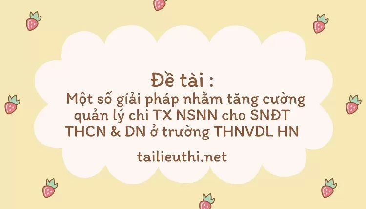 quản lý chi TX NSNN cho SNĐT THCN & DN ở  trường THNVDL HN..