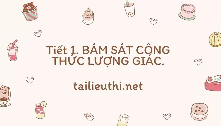 BÁM SÁT CÔNG THỨC LƯỢNG GIÁC.(tài liệu ôn tập)