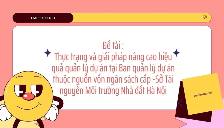 giải pháp nâng cao hiệu quả quản lý nguồn vốn Nhà đất Hà Nội...