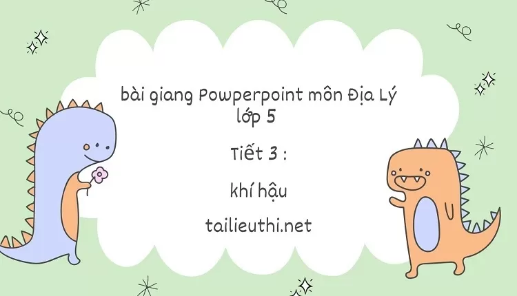 Tiết 3 :khí hậu