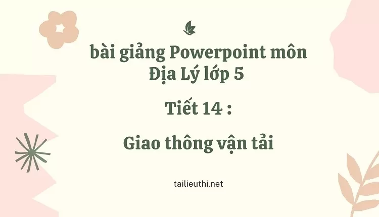 Tiết 14 :Giao thông vận tải