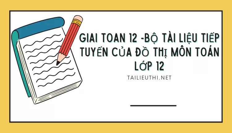 BỘ TÀI LIỆU TIẾP TUYẾN CỦA ĐỒ THỊ MÔN TOÁN LỚP 12