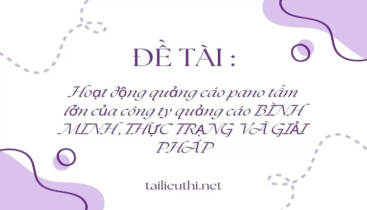 Hoạt động quảng cáo pano tấm lớn của công ty quảng cáo BÌNH MINH ,THỰC TRẠNG VÀ GIẢI PHÁP,..