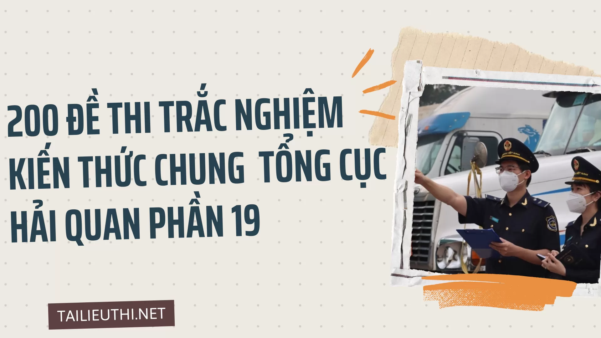 200 đề thi trắc nghiệm kiến thức chung  TỔNG CỤC HẢI QUAN Phần 19