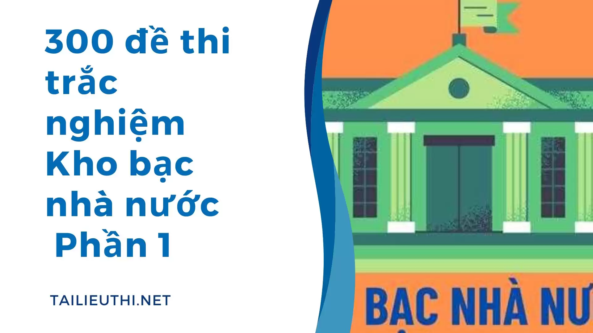 300 đề thi trắc nghiệm Kho bạc nhà nước  Phần 1