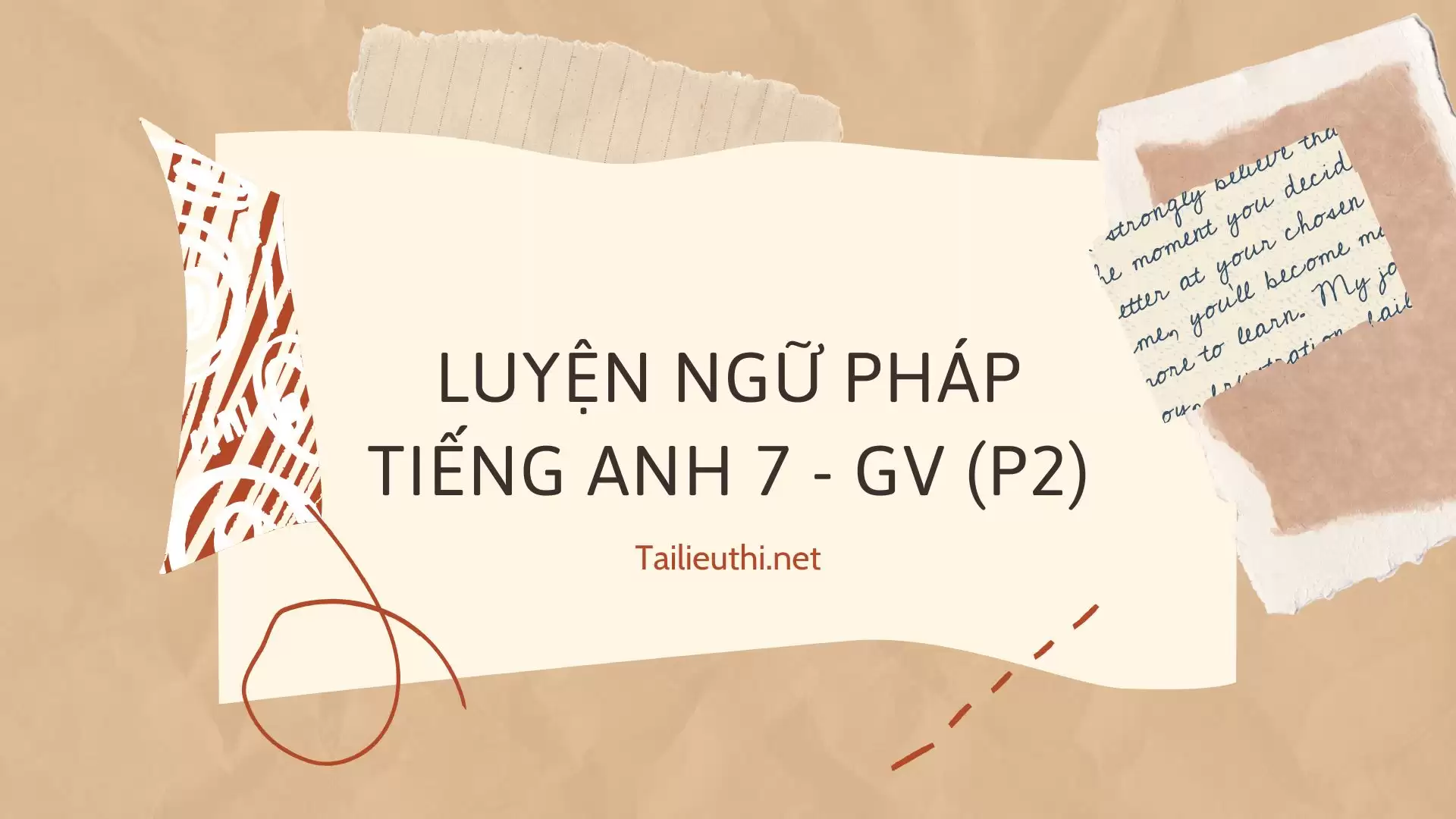 Tài liệu Luyện Ngữ pháp Tiếng Anh 7 (GV) (P2)