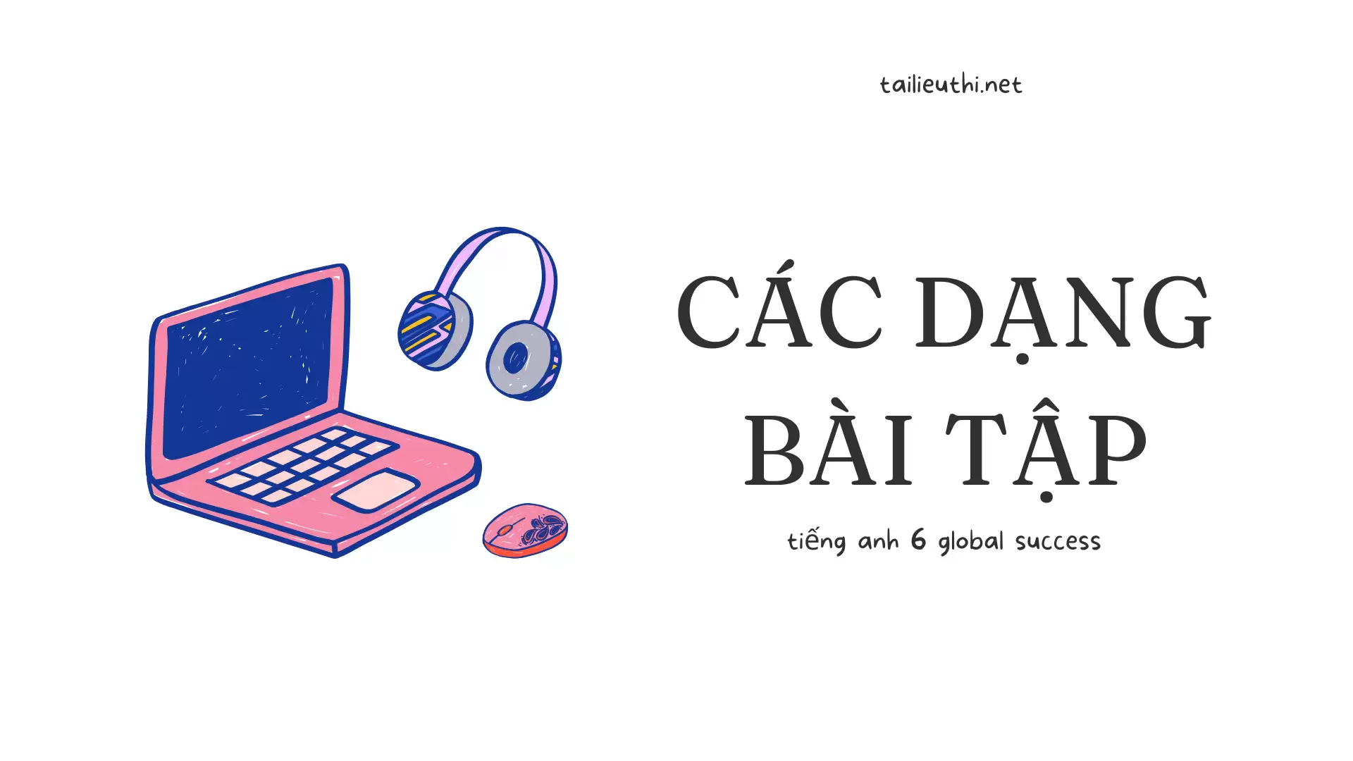 các dạng bài tập lớp 6 global success