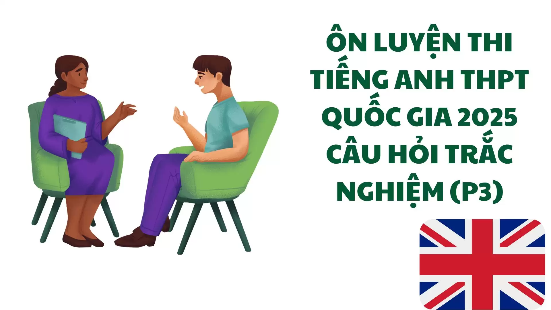 ÔN LUYỆN THI TIẾNG ANH THPT QUỐC GIA 2025 CÂU HỎI TRẮC NGHIỆM (P3)