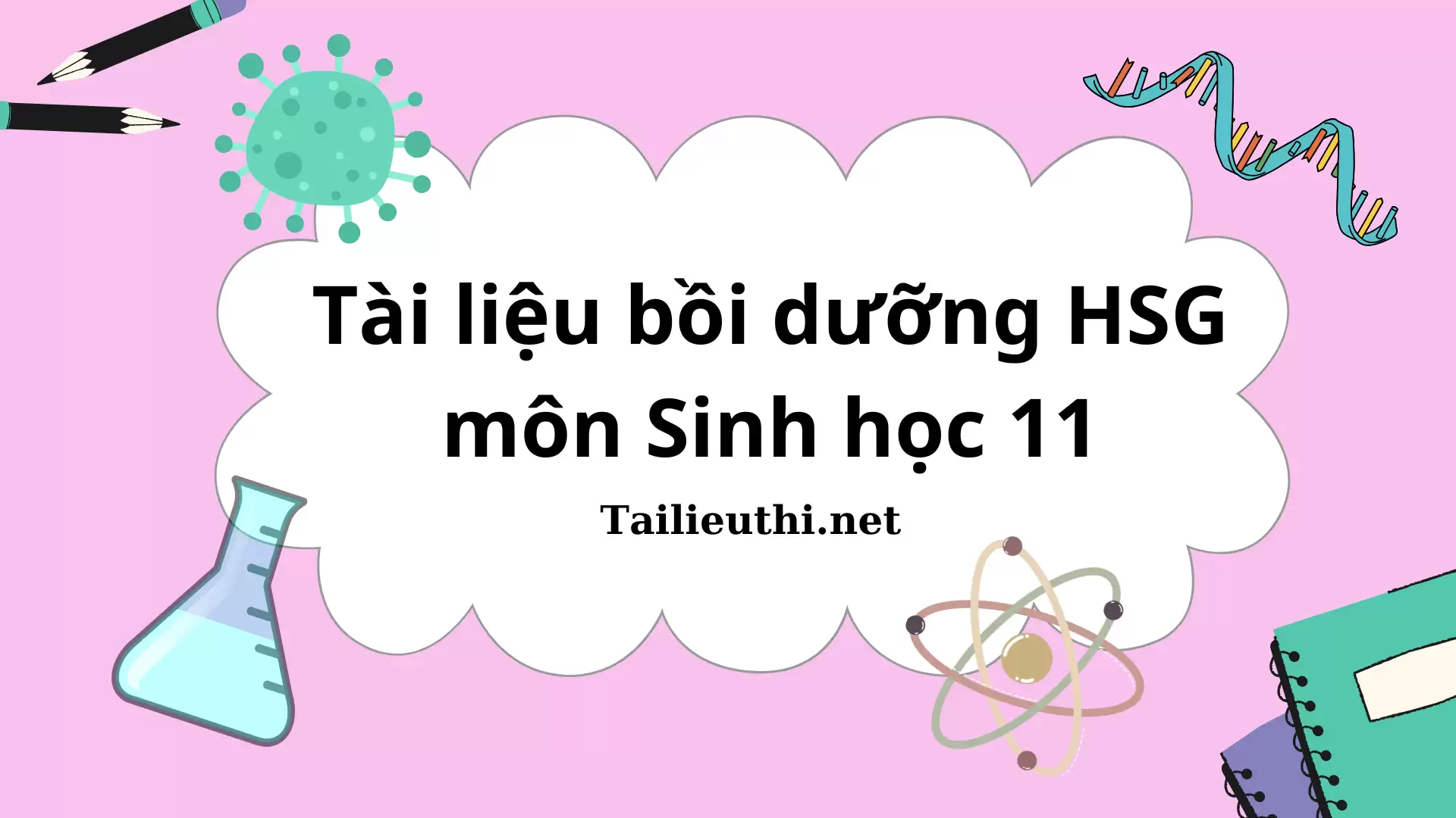 Tài Liệu Bồi Dưỡng HSG Môn Sinh Học 11 (Chương Trình Mới)