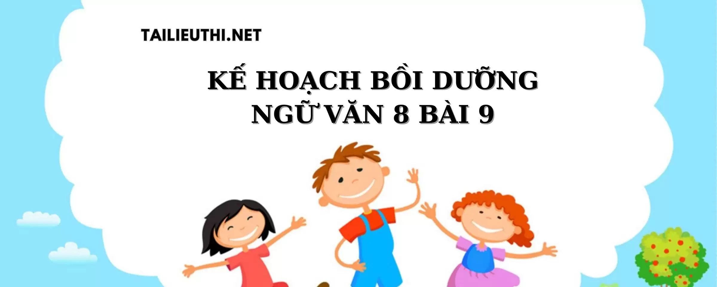 KẾ HOẠCH BD NGỮ VĂN 8  BÀI 9: ÂM VANG CỦA LỊCH SỬ