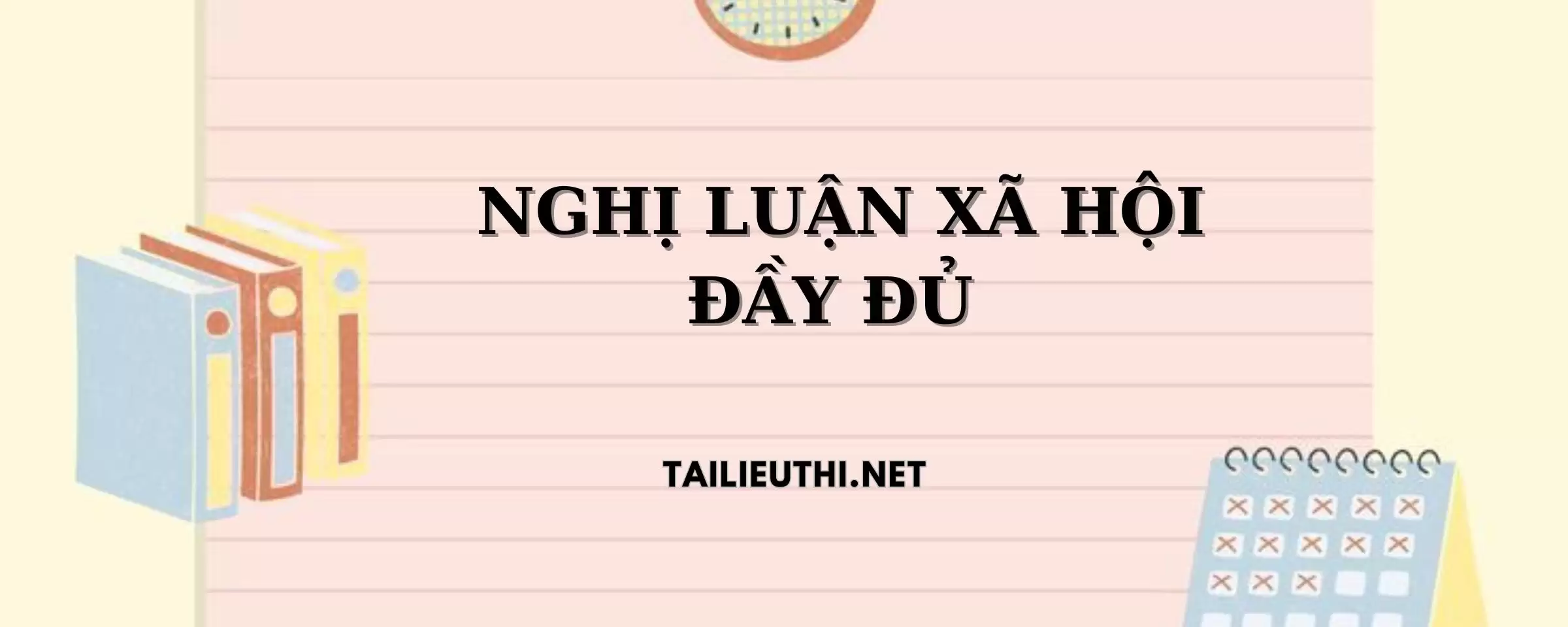 NGHỊ LUẬN XÃ HỘI ĐẦY ĐỦ