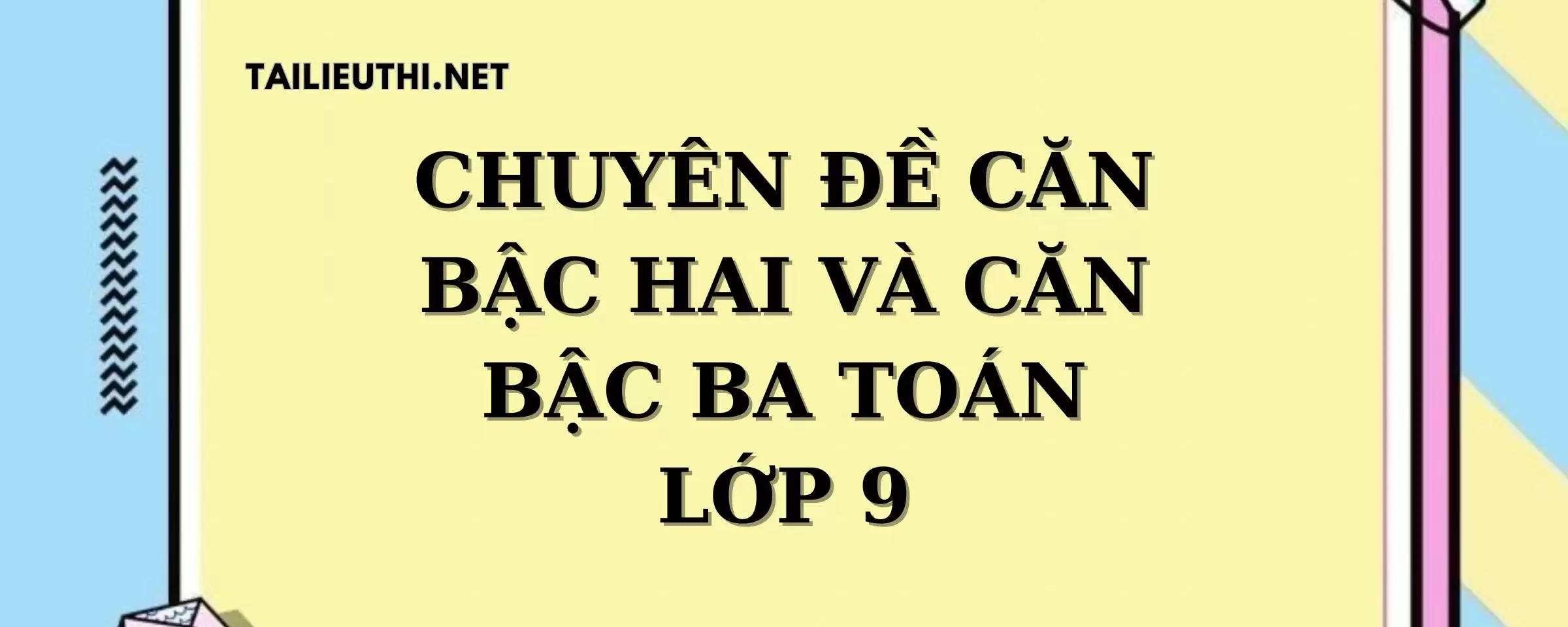 Chuyên đề căn thức Toán 9