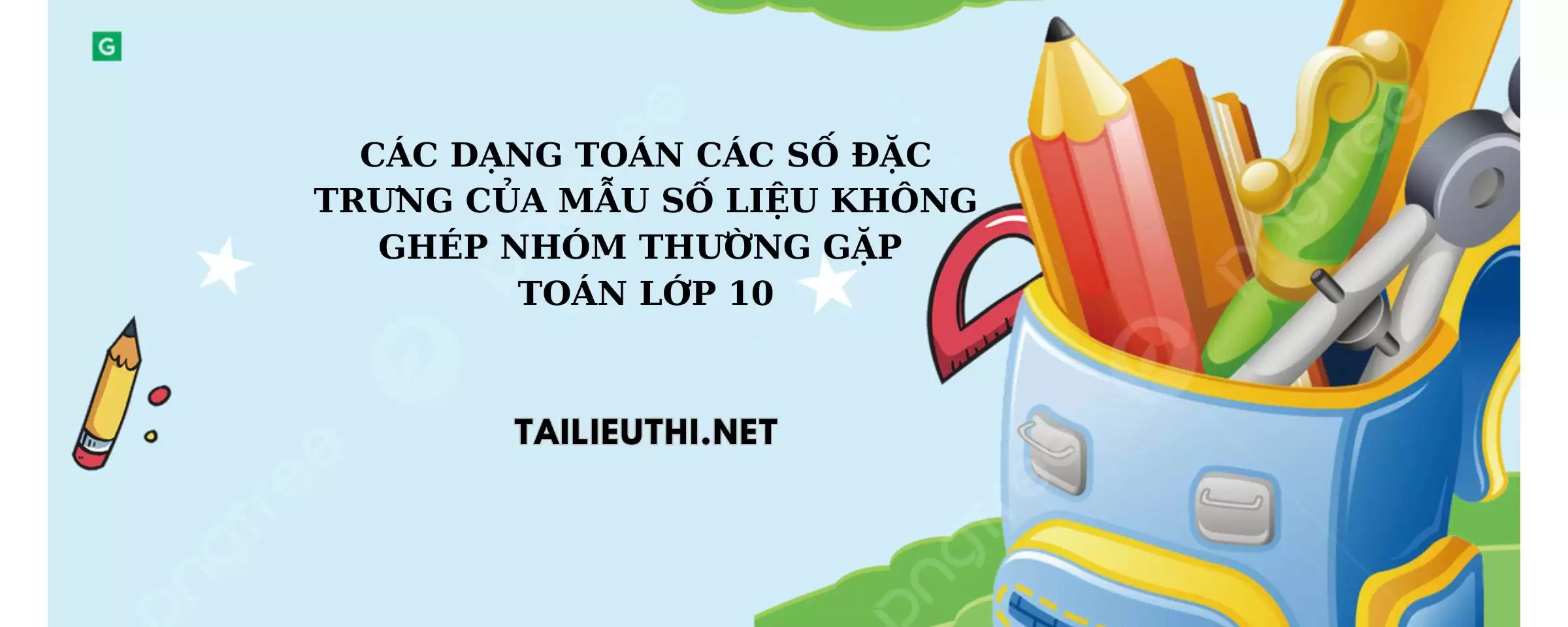 Các dạng toán các số đặc trưng của mẫu số liệu không ghép nhóm toán lớp 10