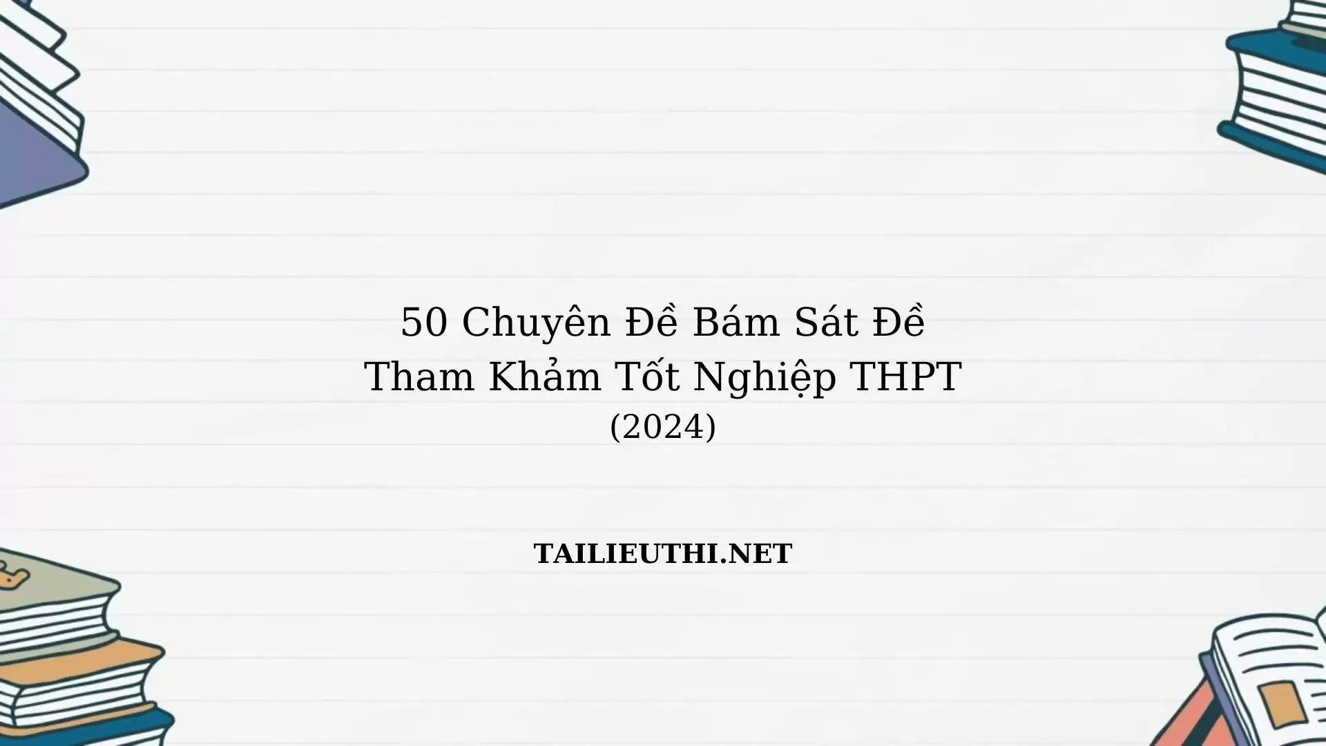 50 chuyên đề phát triển bám sát đề tham khảo tốt nghiệp thpt môn Toán