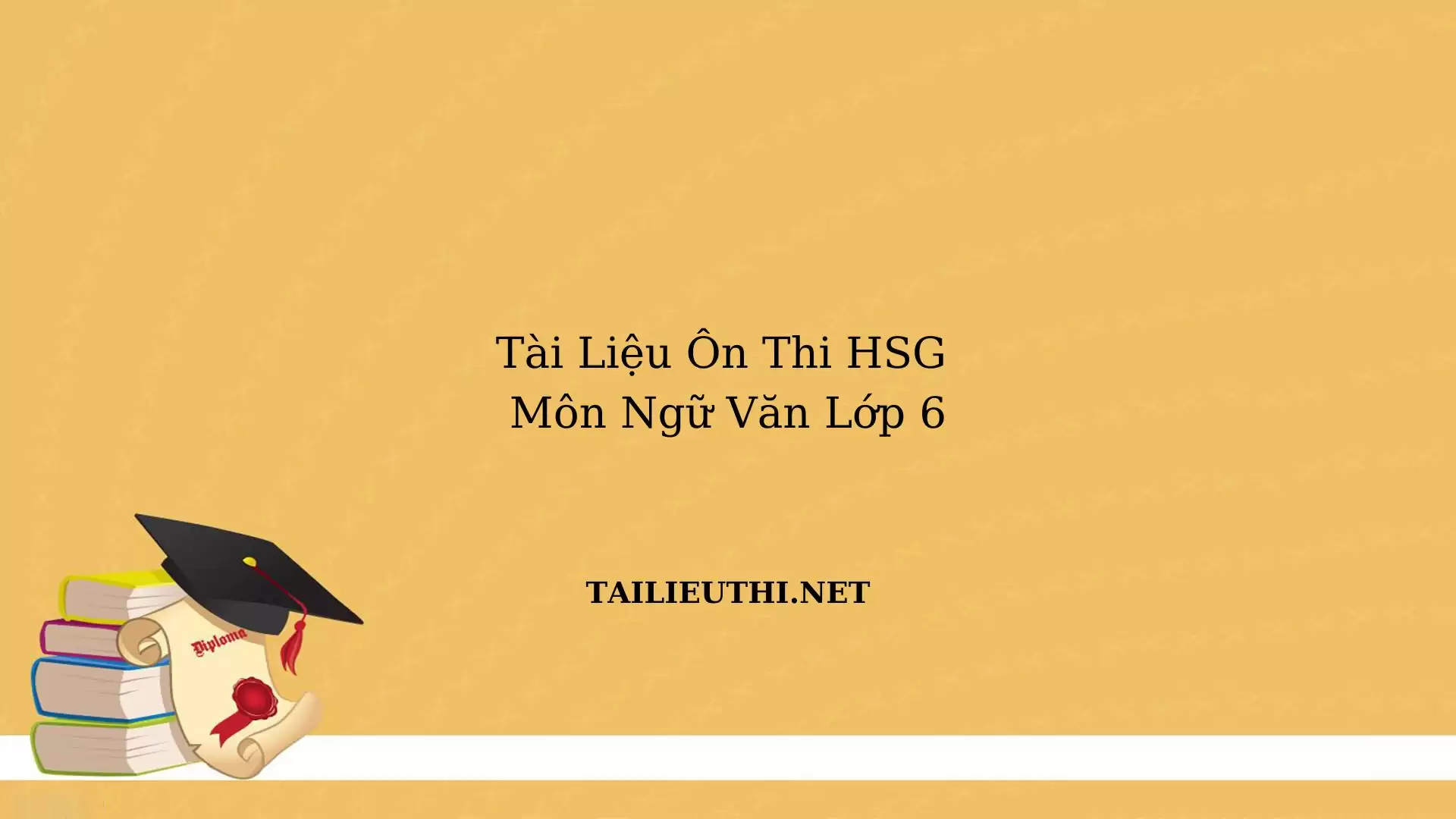 Tài liệu ôn thi hsg văn lớp 6