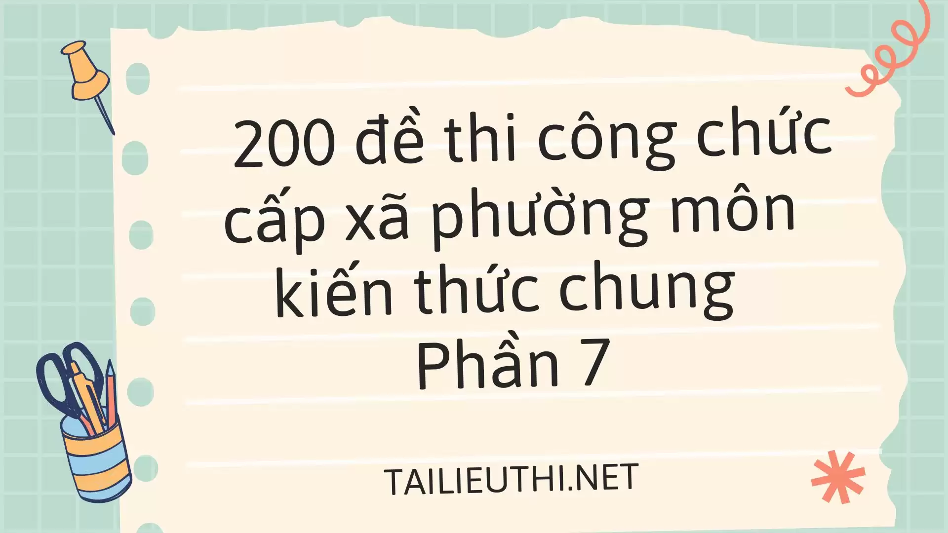 200 đề thi công chức cấp xã phường môn kiến thức chung  Phần 7