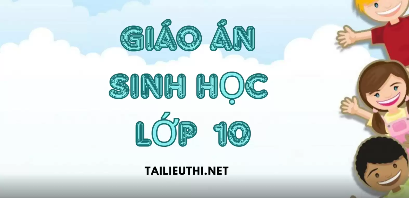 Giáo án sinh học lớp 10