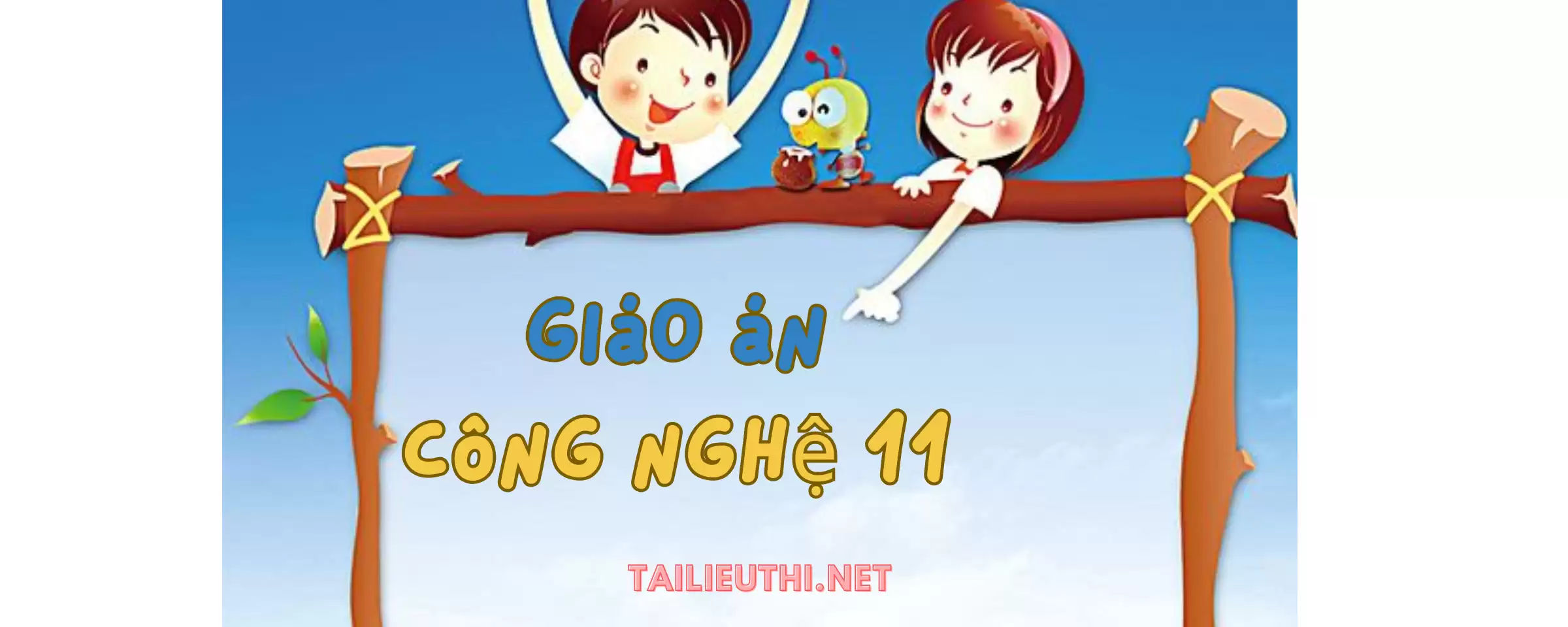 Giáo án công nghệ lớp 11