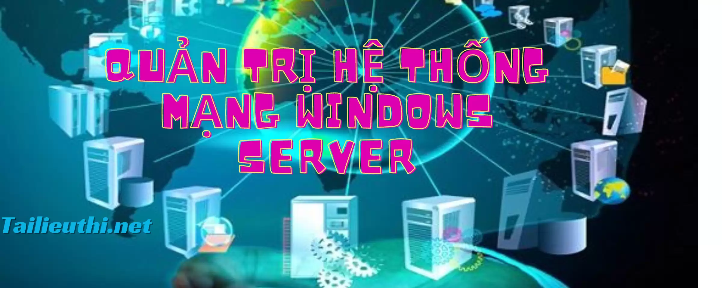 Giáo trình quản trị hệ thống Windows Server pdf