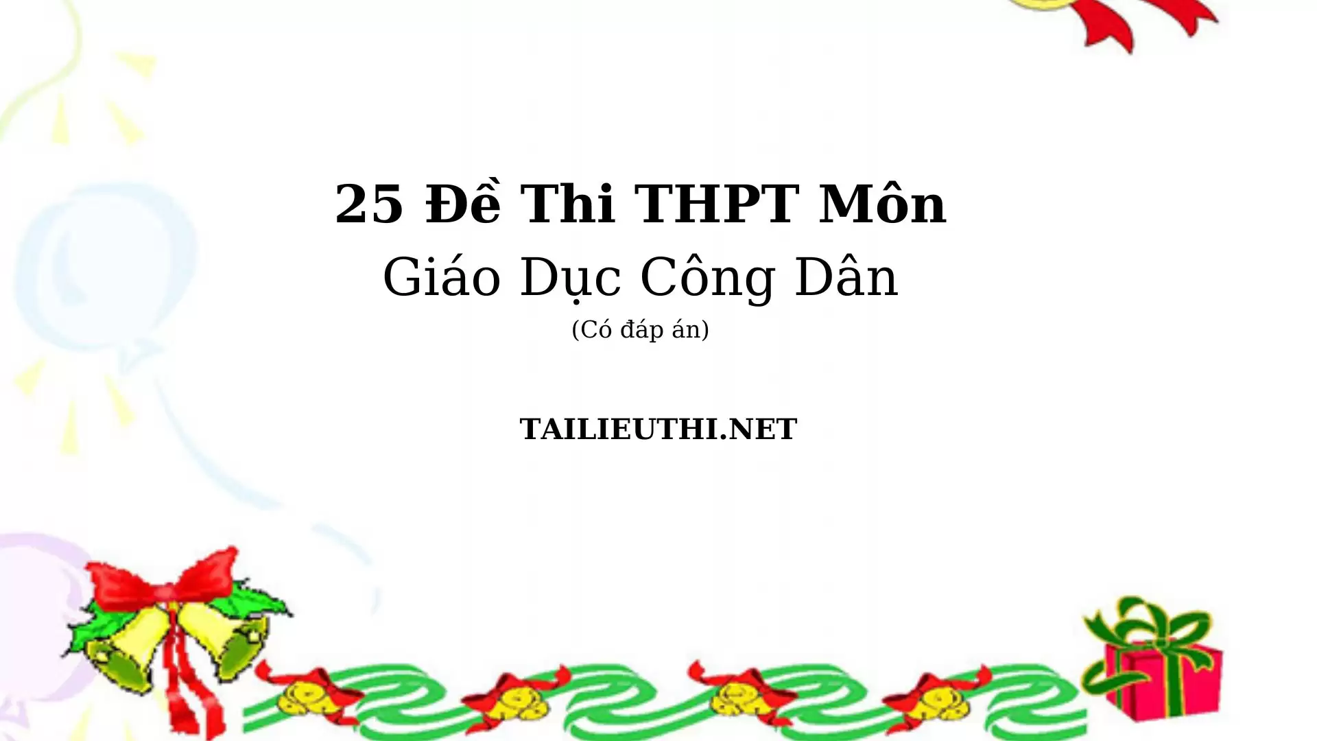 25 đề thi THPT môn GDCD