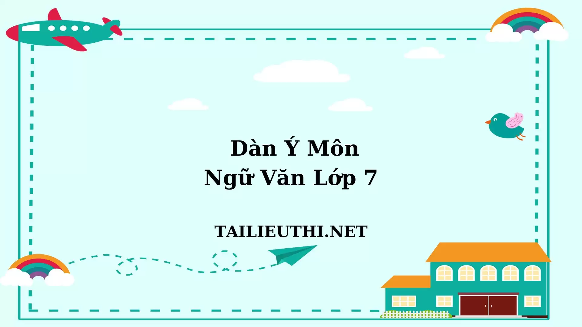 Dàn ý Ngữ Văn lớp 7 hk2