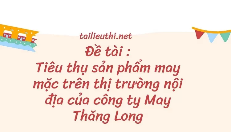 Tiêu thụ sản phẩm may mặc trên thị trường nội địa