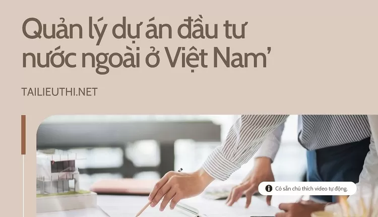 Quản lý dự án đầu tư nước ngoài ở Việt Nam