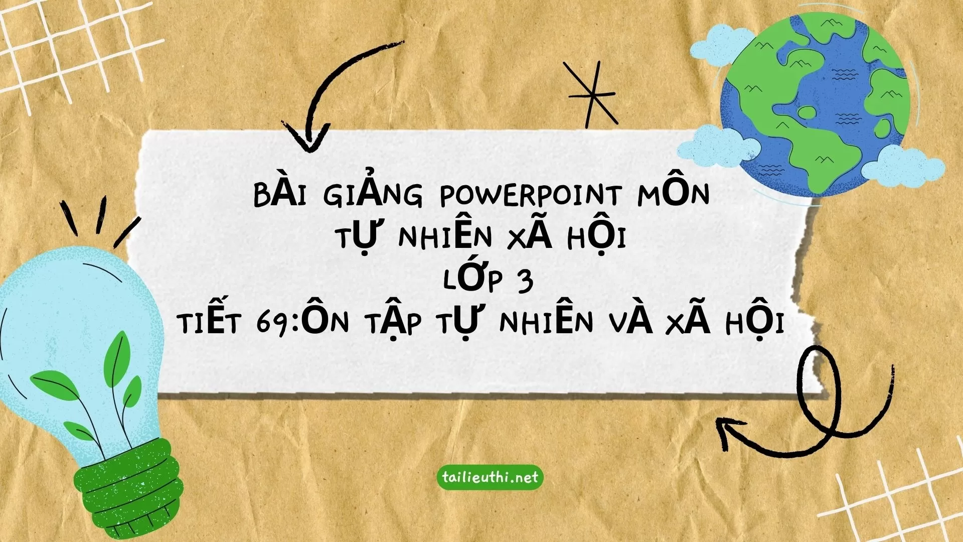 Tiết 69:Ôn tập Tự nhiên và Xã hội Lớp 3