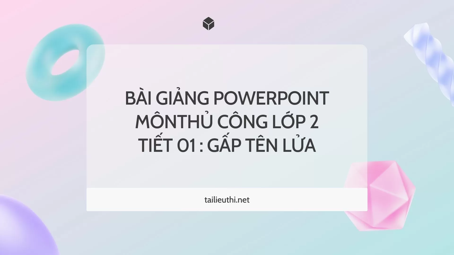 tiết 01 : gấp tên lửa