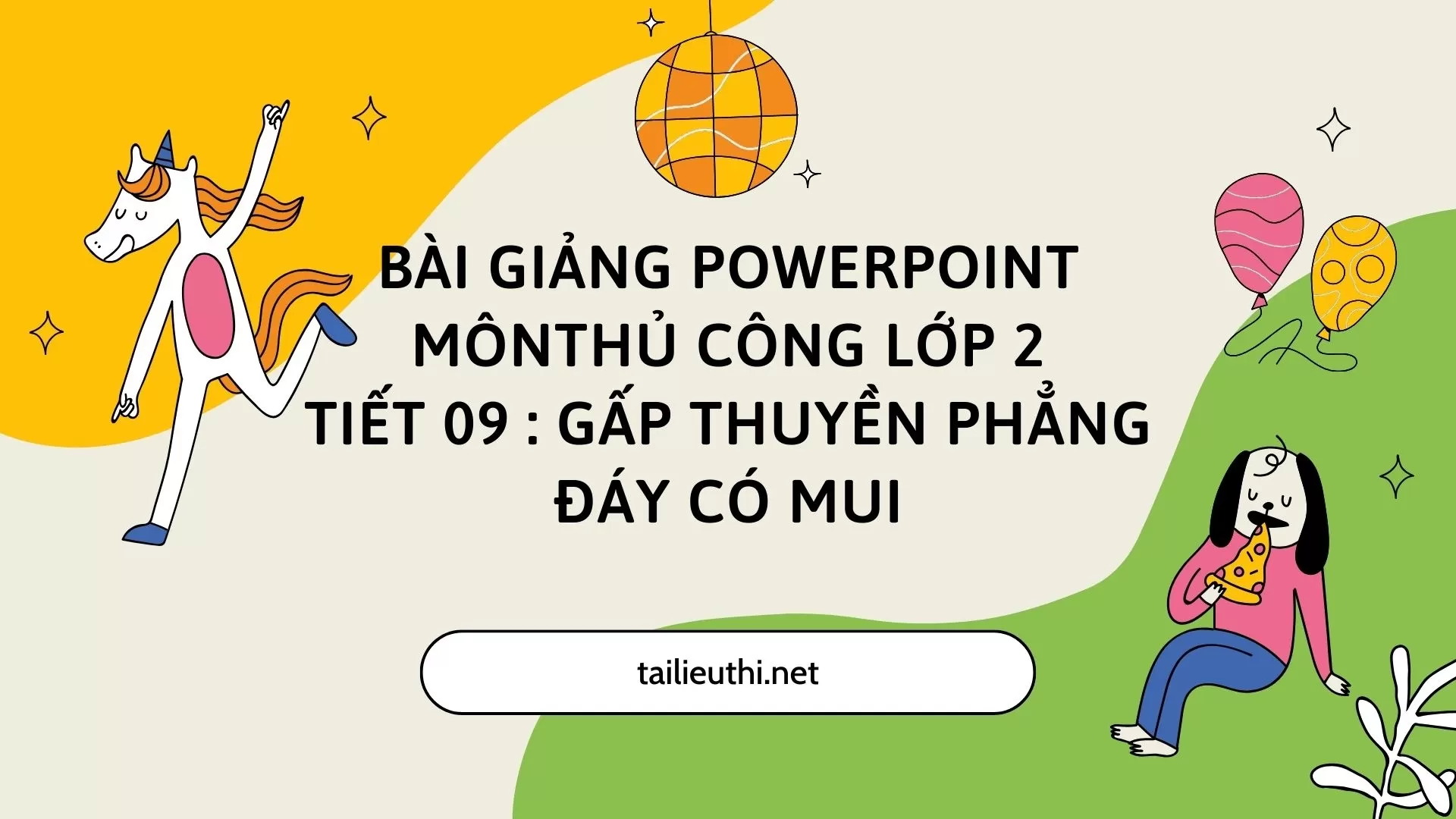 tiết 09 : gấp thuyền phẳng đáy có mui