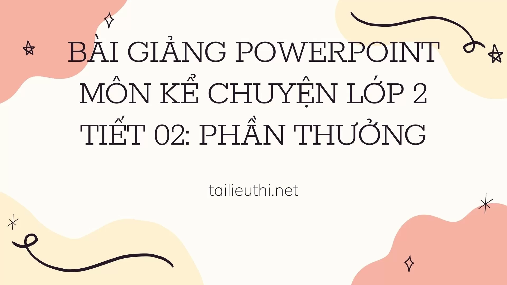 Tiết 02: phần thưởng